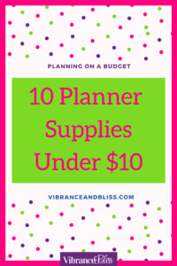 On the hunt for some great accessories and products to use with your planner, but frustrated because everything seems so expensive? Here are some of my favorite planning supplies under $10 for when you’re on a budget: