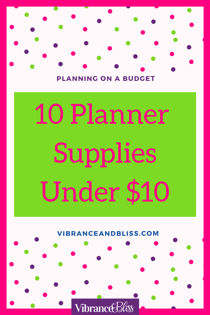 10 Fabulous Planning Supplies for Under $10 - Vibrance & Bliss